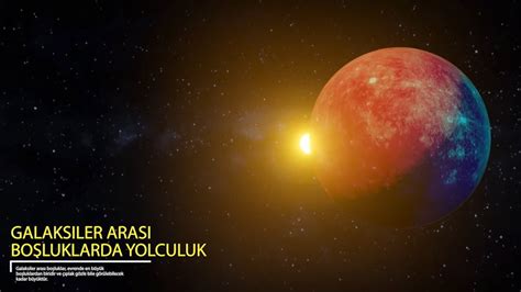 Uzayın Sırları: Galaksiler Arası Yolculuk ve Bilinmeyen Evren